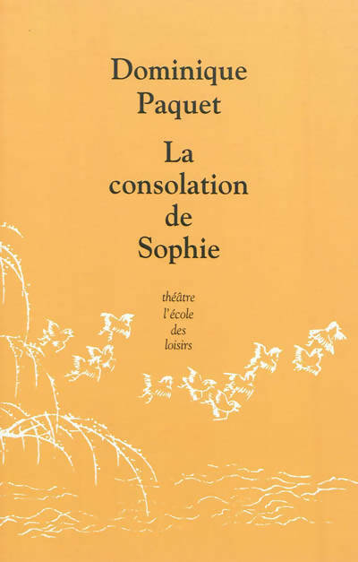 La consolation de Sophie - Dominique Paquet - Livre d\'occasion