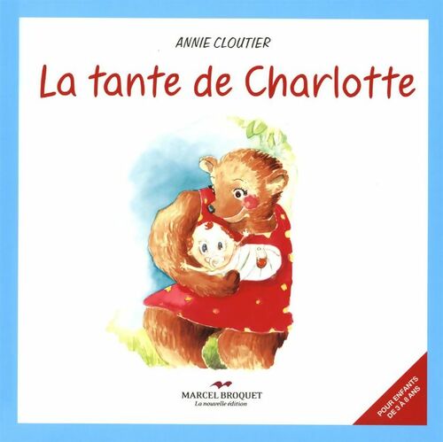 La tante de Charlotte - Annie Cloutier - Livre d\'occasion