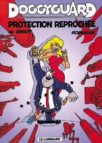 Doggyguard Tome I : Protection reprochée ! - Bob De Groot - Livre d\'occasion