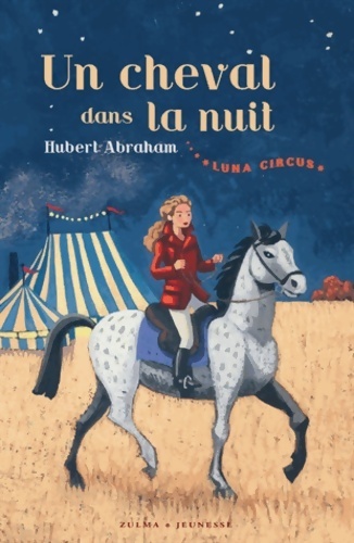 Luna circus Tome I : Un cheval dans la nuit - Hubert Abraham - Livre d\'occasion