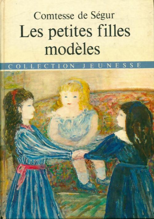 Les petites filles modèles - Comtesse De Ségur - Livre d\'occasion