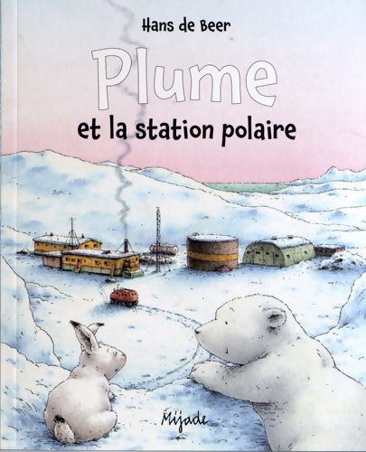 Plume et la station polaire - Hans De Beer - Livre d\'occasion