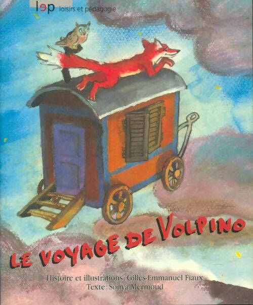 Le voyage de Volpino - Gilles-Emmanuel Fiaux - Livre d\'occasion
