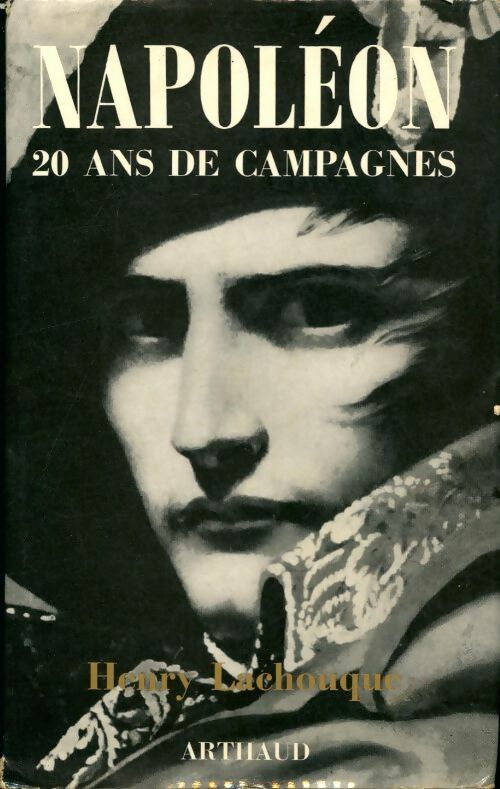 3826592 - Napoléon. 20 ans de campagnes - Commandant Henry Lachouque - Foto 1 di 1