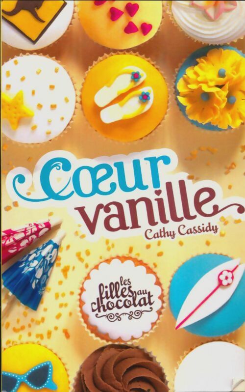 Les filles au chocolat Tome V : Coeur sucré - Cathy Cassidy - Livre d\'occasion