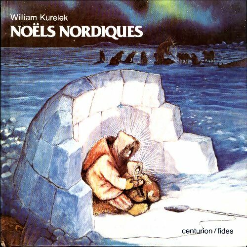 Noëls nordiques - William Kurelek - Livre d\'occasion