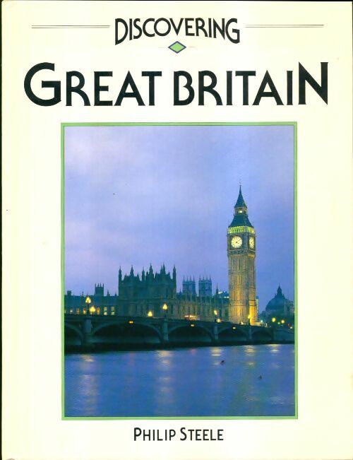 Discovering great Britain - Philip Steele - Livre d\'occasion