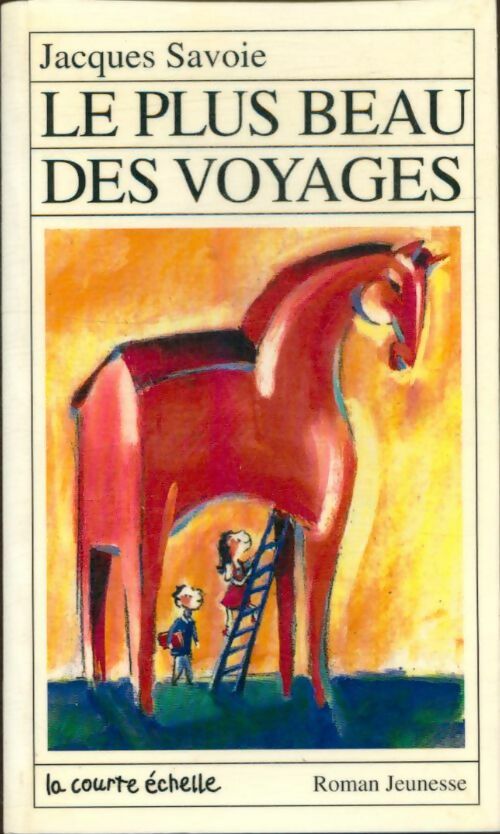Le plus beau des voyages - Jacques Savoie - Livre d\'occasion