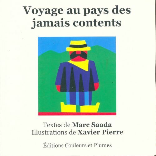 Voyage au pays des jamais contents - Xavier Saada - Livre d\'occasion
