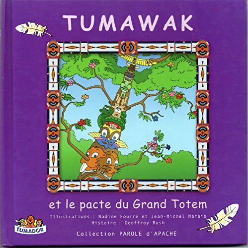 Tumawak et le pacte du Grand Totem - Geoffrey Bush - Livre d\'occasion