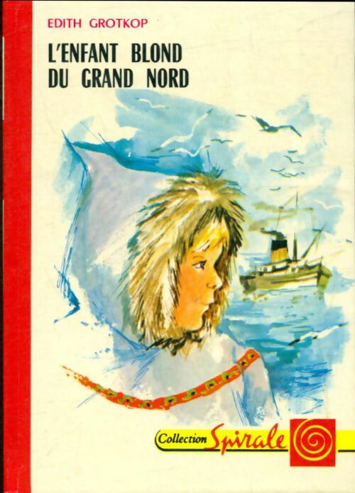 L'enfant blond du Grand Nord - Edith Grotkop - Livre d\'occasion