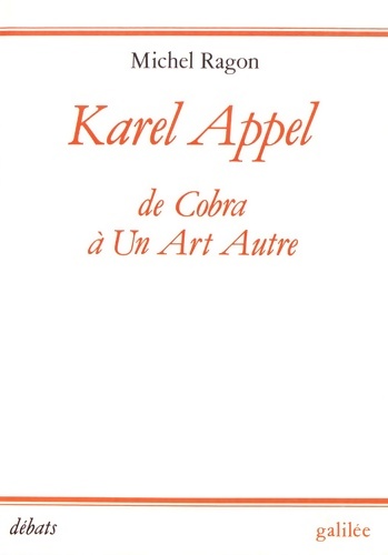 3329607 - Karel appel de cobra a un art autre - Michel Ragon - Picture 1 of 1