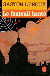 Le fauteuil hanté - Gaston Leroux