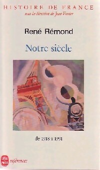 Histoire de France Tome VI : Notre siècle, de 1918 à 1991 - René Rémond