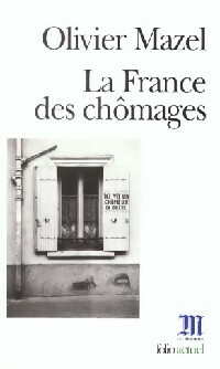 La France des chômages - Olivier Mazel
