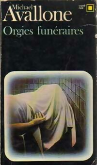 Orgies funéraires - Michael Avallone