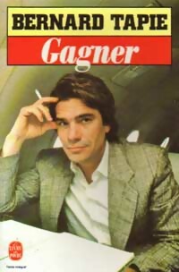 Gagner - Bernard Tapie
