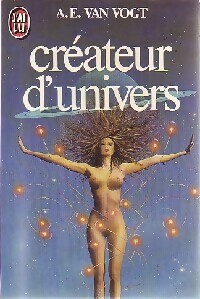 Créateur d'univers - Alfred Elton Van Vogt