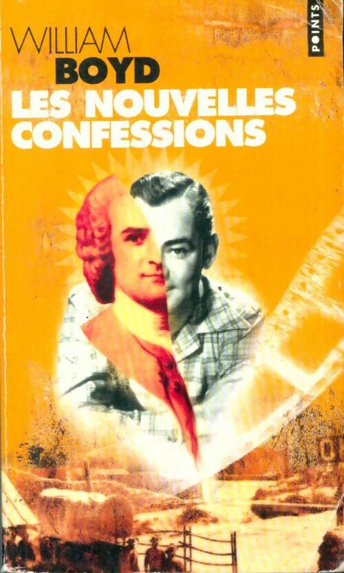 Les nouvelles confessions - William Boyd