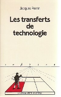 Les transferts de technologie - Jacques Perrin