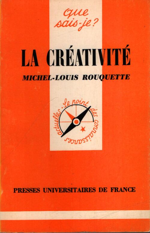 La créativité - Michel-Louis Rouquette