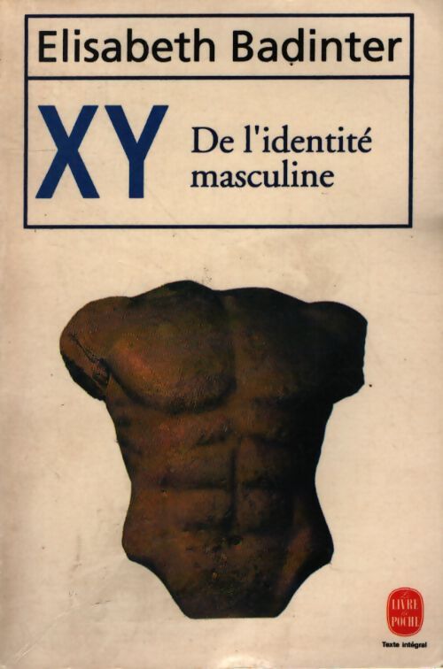 XY. De l'identité masculine - Elisabeth Badinter