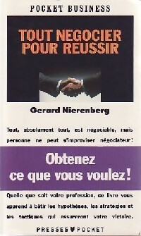 Tout négocier pour réussir - Gerard Nierenberg