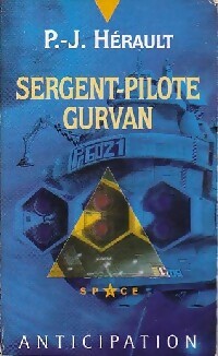 Durée des équipages : 61 missions... Tome I : Sergent-pilote Gurvan - Paul-Jean Hérault