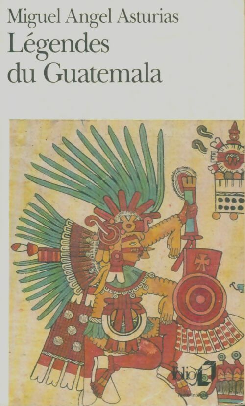 Légendes du Guatemala - Miguel Angel Asturias