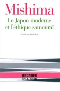 Le Japon moderne et l'éthique samouraï - Yukio Mishima