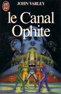 Le canal Ophite - John Varley