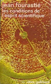 Les conditions de l'esprit scientifique - Jean Fourastié