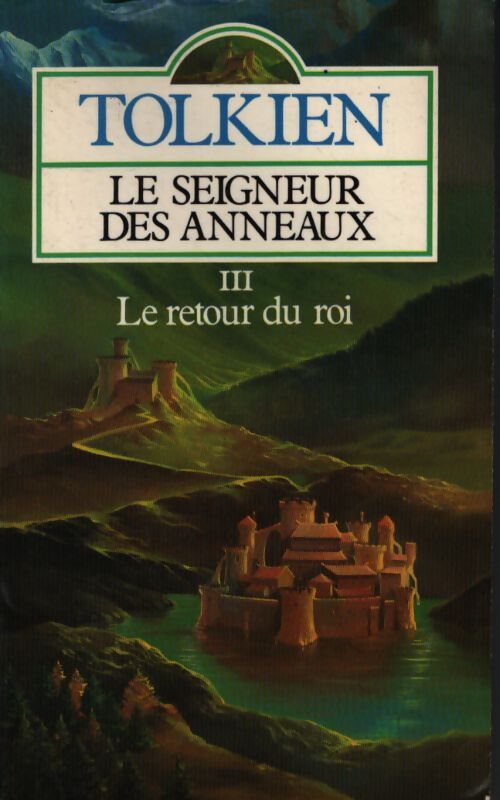 Le seigneur des anneaux Tome III : Le retour du roi - John Ronald Reuel Tolkien