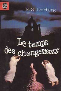 Le temps des changements - Robert Silverberg