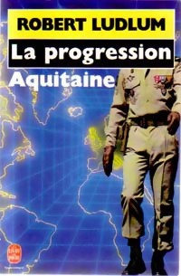 La progression Aquitaine - Robert Ludlum