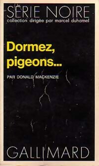 Dormez, pigeons... - Donald MacKenzie