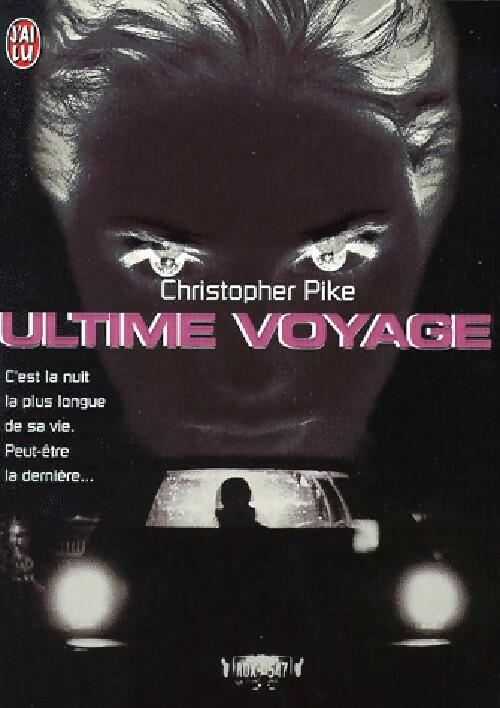 Ultime voyage - Christopher Pike