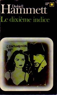 Le dixième indice et autres enquêtes du Continental Op - Dashiell Hammett