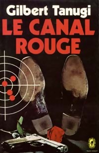 Le canal rouge - Gilbert Tanugi