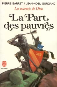Les tournois de Dieu Tome II : La part des pauvres - Jean-Noël Gurgand