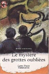 Le mystère des grottes oubliées - Hans Baumann
