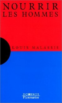 Nourrir les hommes - Louis Malassis