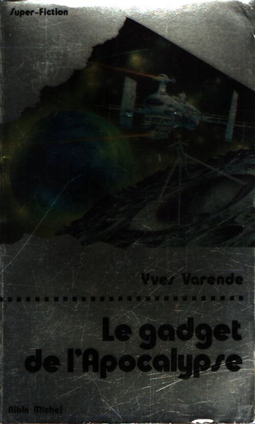Le gadget de l'apocalypse - Yves Varende