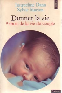 Donner la vie - Jacqueline Dana