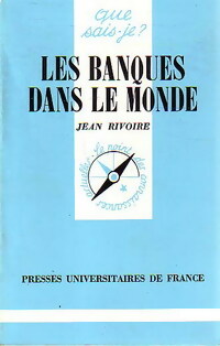 Les banques dans le monde - Jean Rivoire