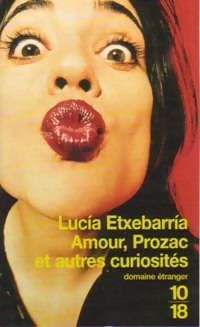 Amour, prozac et autres curiosités - Lucìa Etxebarrìa