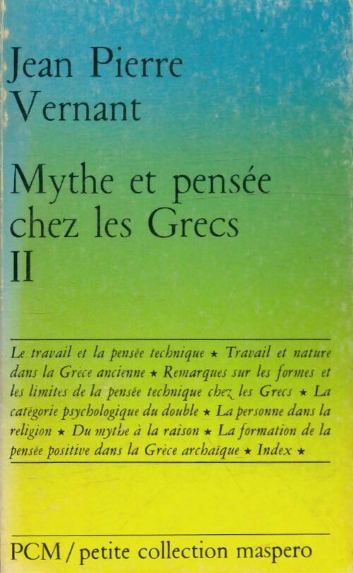 Mythe et pensée chez les grecs Tome II - Jean-Pierre Vernant