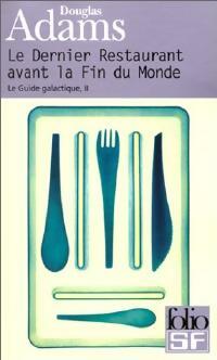 Le dernier restaurant avant la fin du monde - Douglas Adams