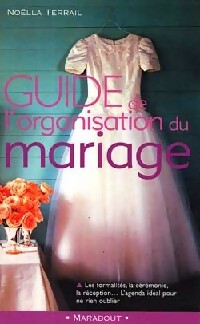 Guide de l'organisation du mariage - Noëlla Terrail