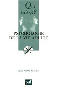 Psychologie de la vie adulte - Jean-Pierre Boutinet